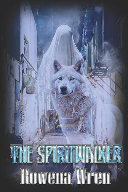 Kniha The Spiritwalker Rowena Wren