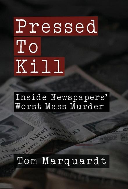 Knjiga Pressed to Kill Tom Marquardt