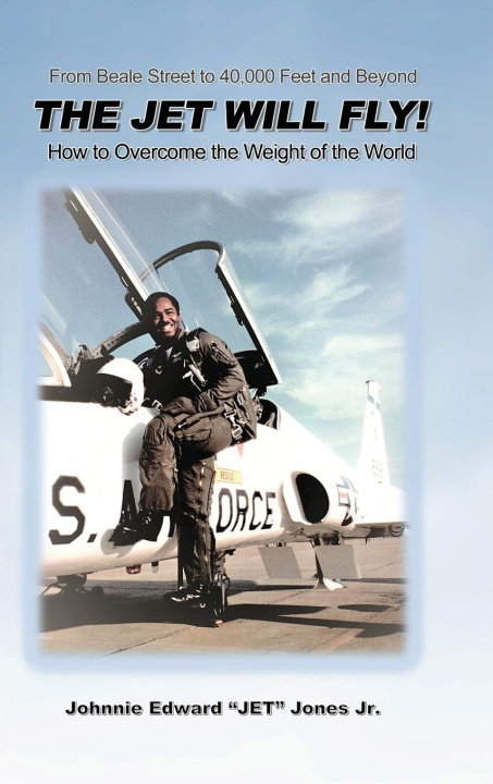 Knjiga The Jet Will Fly! Johnnie Edward "Jet" Jones