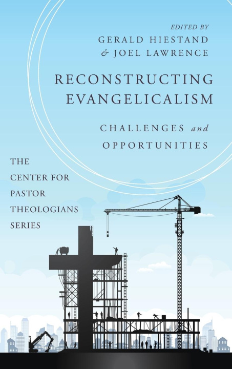 Knjiga Reconstructing Evangelicalism Joel Lawrence