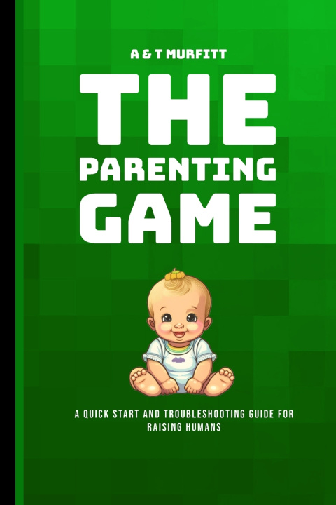 Knjiga The Parenting Game Todd Murfitt