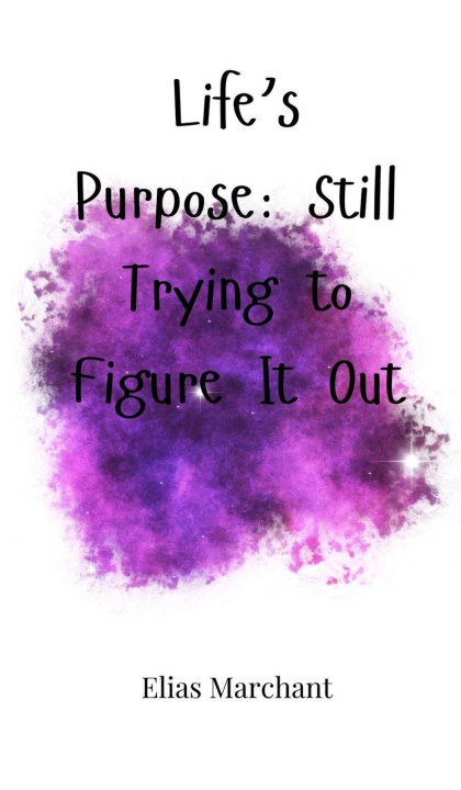 Knjiga Life's Purpose Elias Marchant