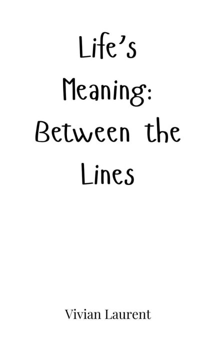 Knjiga Life's Meaning Vivian Laurent