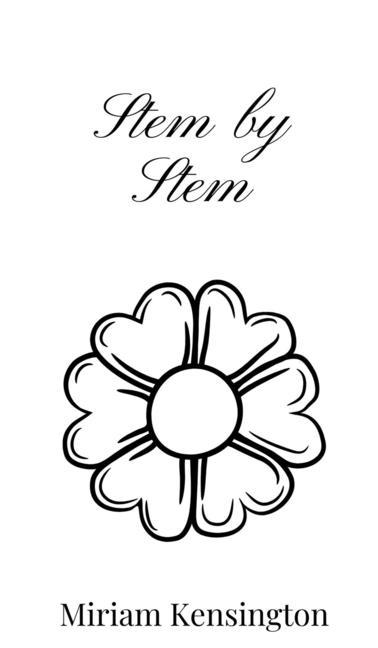 Knjiga Stem by Stem Miriam Kensington