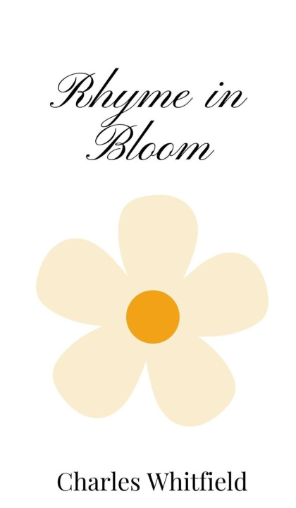 Knjiga Rhyme in Bloom Charles Whitfield