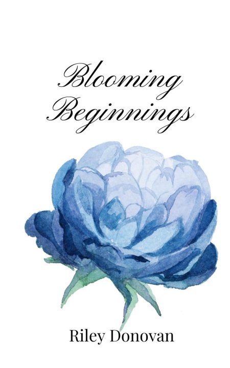 Knjiga Blooming Beginnings Riley Donovan
