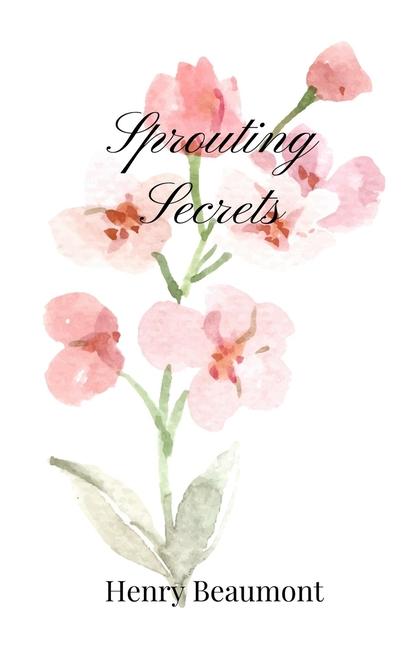 Knjiga Sprouting Secrets Henry Beaumont