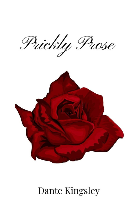 Knjiga Prickly Prose Dante Kingsley