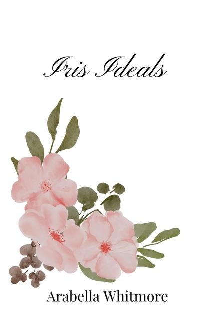 Knjiga Iris Ideals Arabella Whitmore