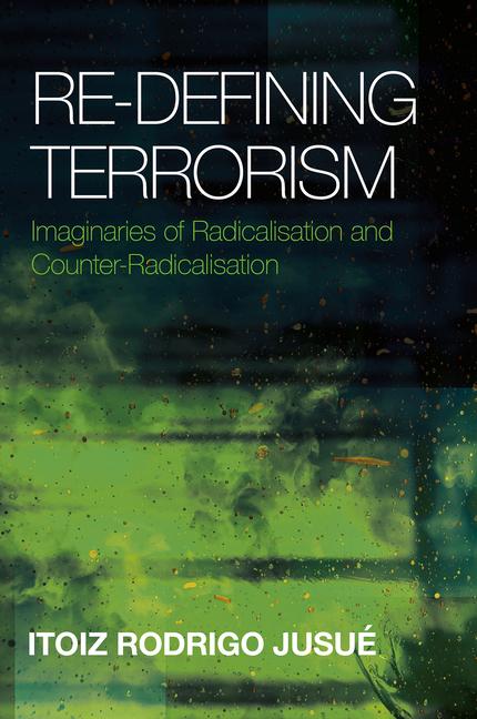 Knjiga Re-Defining Terrorism Jusue