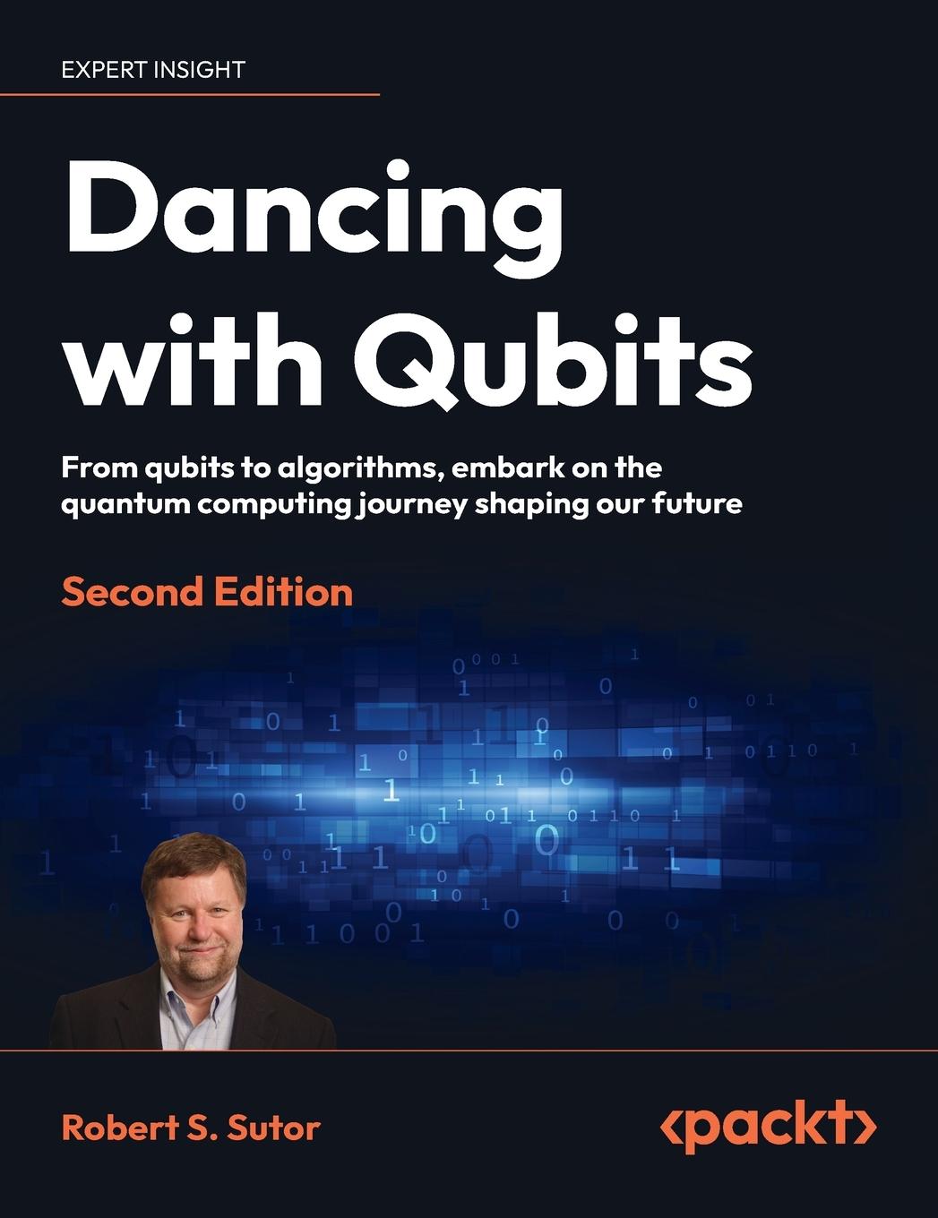Carte Dancing with Qubits - Second Edition Robert S. Sutor