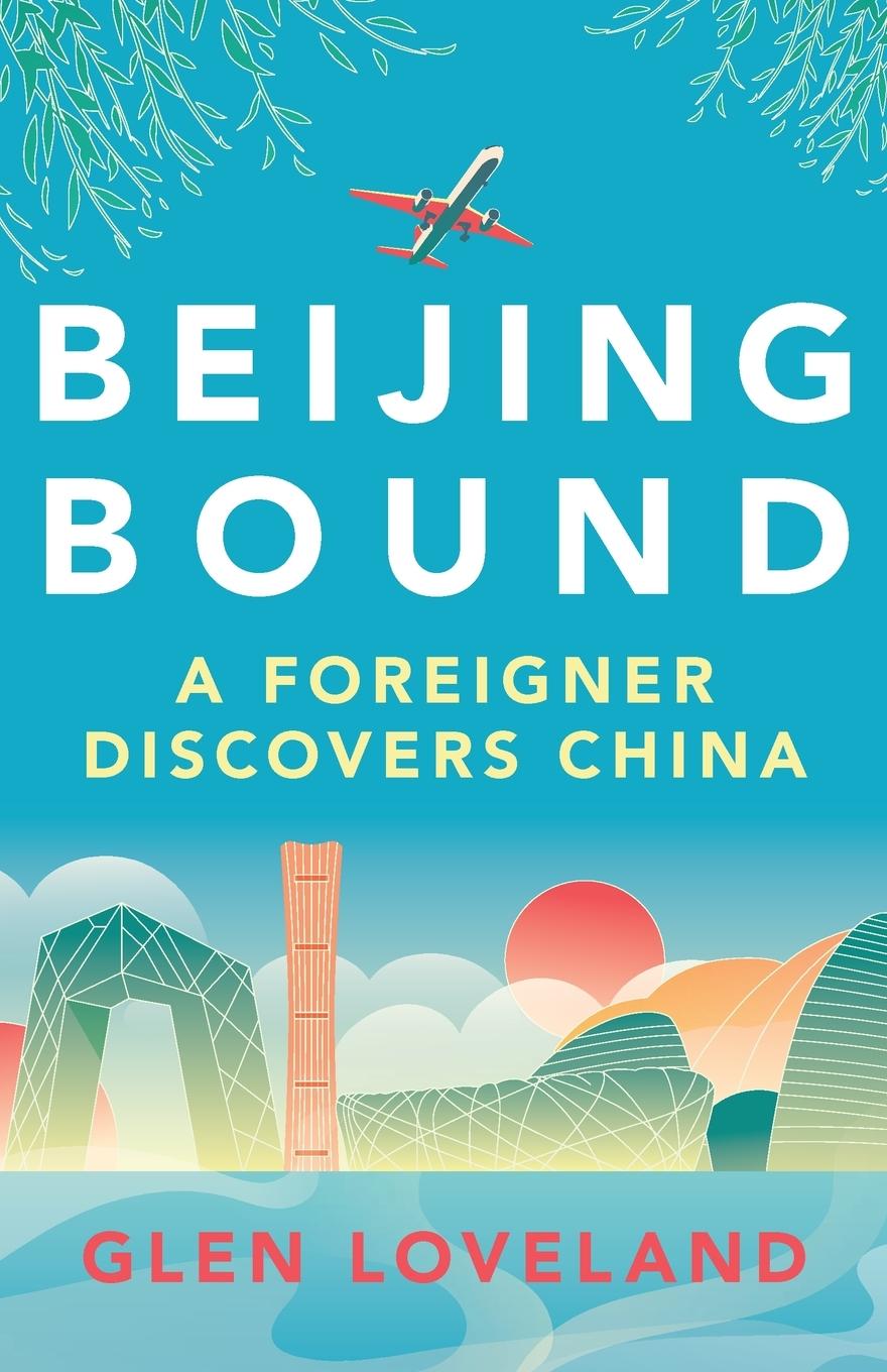 Knjiga Beijing Bound Glen Loveland