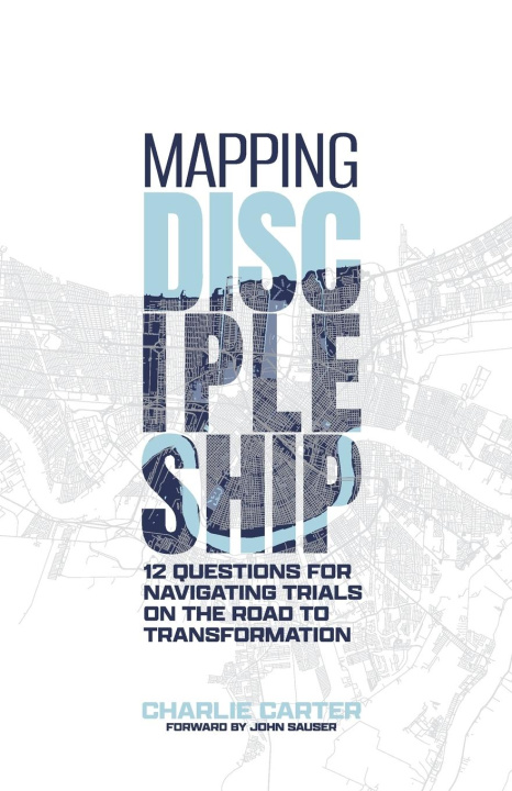 Knjiga Mapping Discipleship Charlie Carter