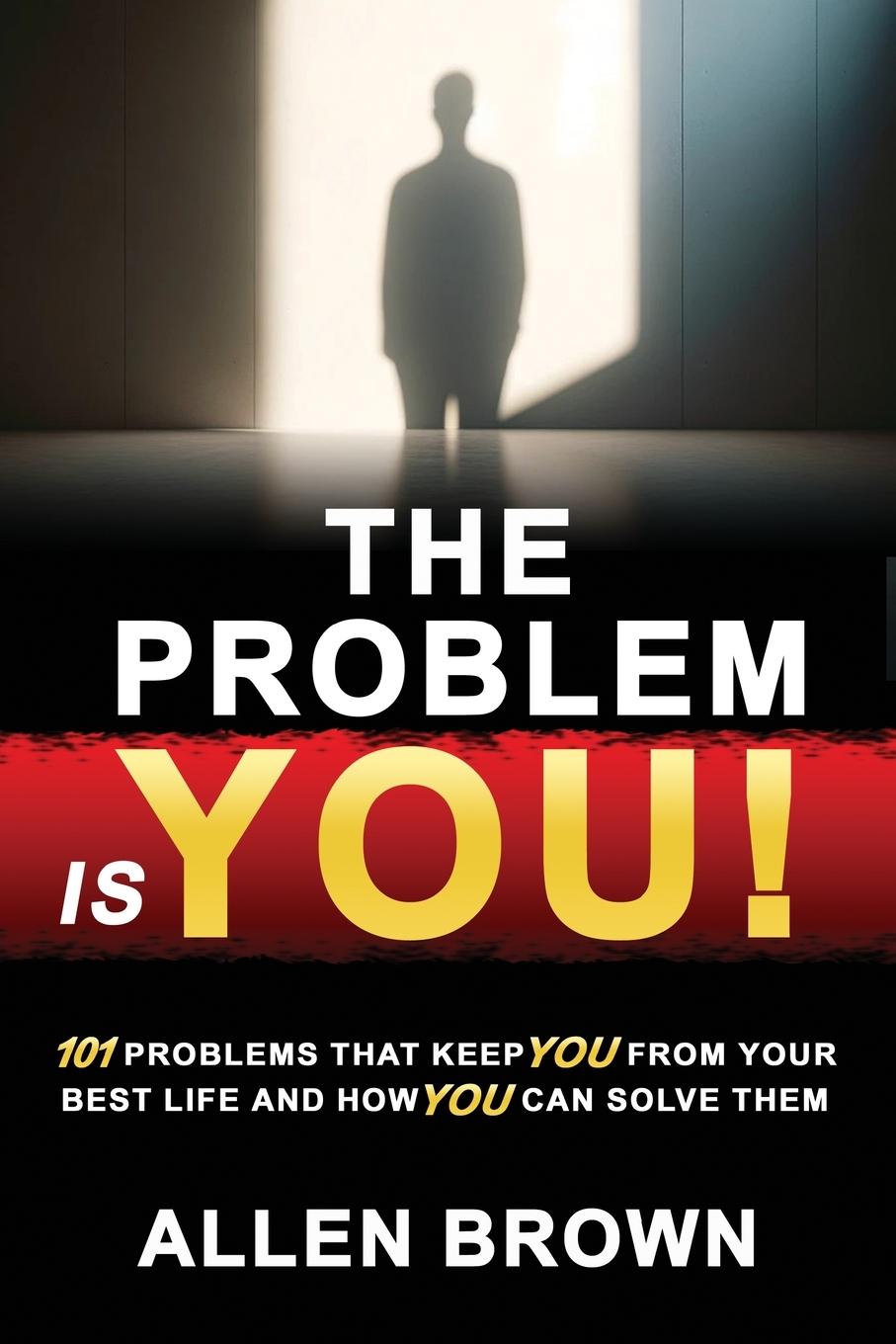 Book The Problem Is You! Allen Brown