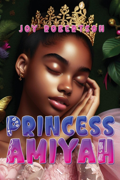Kniha Princess Amiyah Joy Robertson