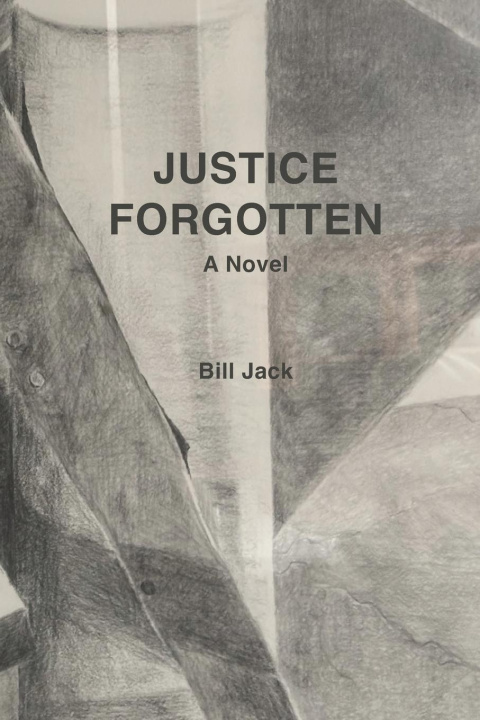 Książka Justice Forgotten Bill Jack