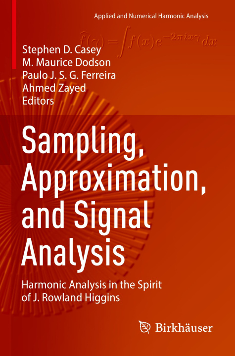 Knjiga Sampling, Approximation, and Signal Analysis Ahmed Zayed