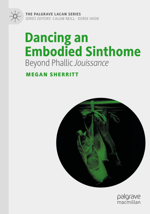 Knjiga Dancing an Embodied Sinthome Megan Sherritt