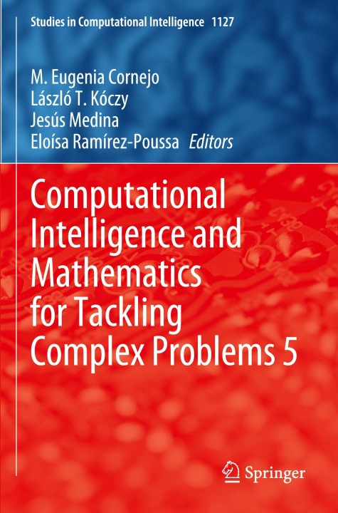 Book Computational Intelligence and Mathematics for Tackling Complex Problems 5 Eloísa Ramírez-Poussa