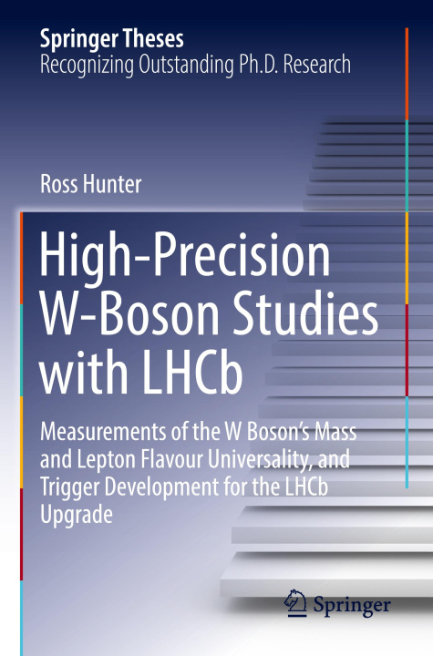 Boek High-Precision W-Boson Studies with LHCb Ross Hunter