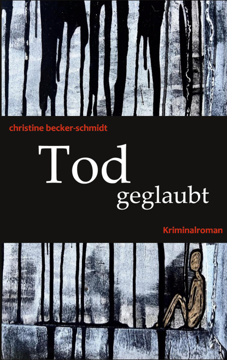 Książka Tod geglaubt Christine Becker-Schmidt