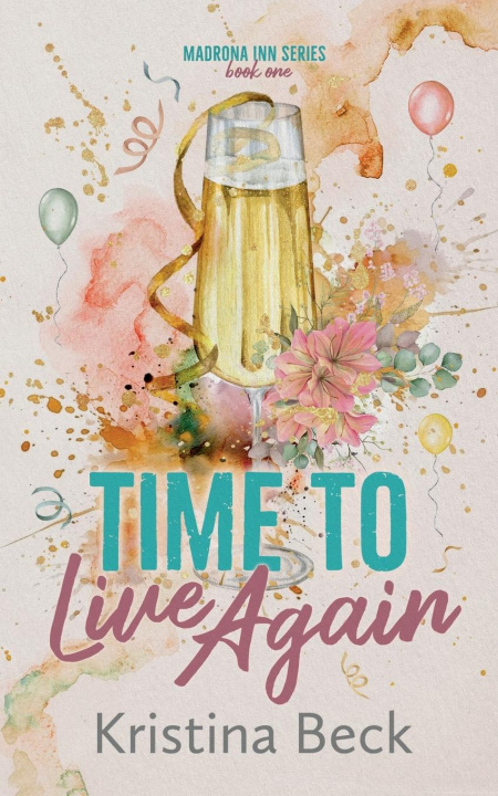Book Time To Live Again Kristina Beck