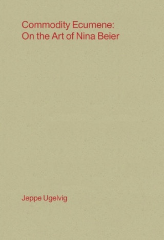 Knjiga Commodity Ecumene Jeppe Ugelvig