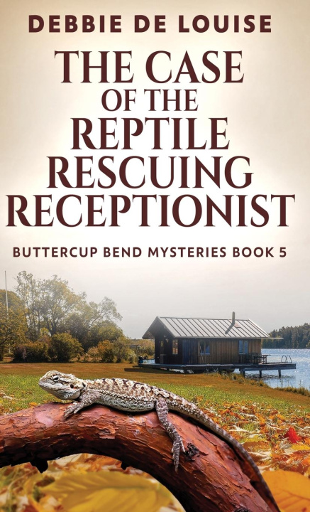 Knjiga The Case of the Reptile Rescuing Receptionist Debbie De Louise
