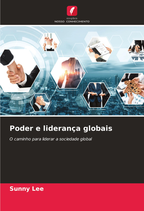Kniha Poder e liderança globais Sunny Lee