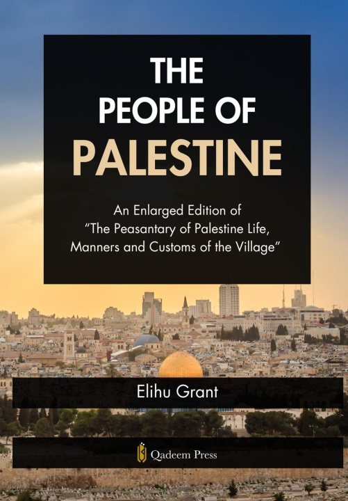 Knjiga The People of Palestine Elihu Grant