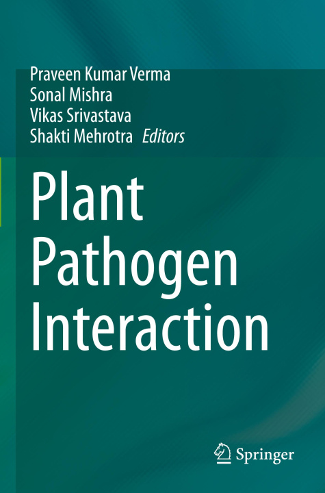 Knjiga Plant Pathogen Interaction Shakti Mehrotra