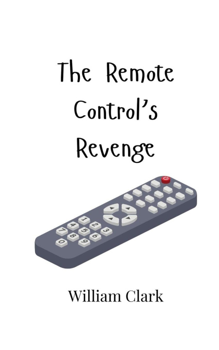 Knjiga The Remote Control's Revenge William Clark