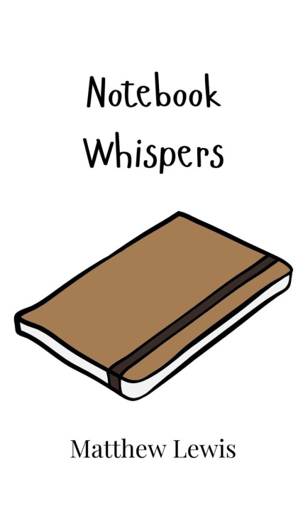 Knjiga Notebook Whispers Matthew Lewis