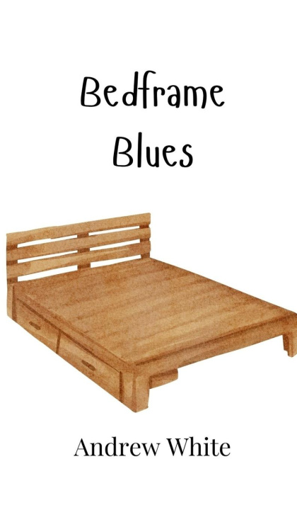 Book Bedframe Blues Andrew White