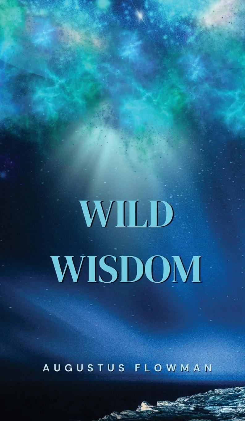 Knjiga Wild Wisdom Augustus Flowman