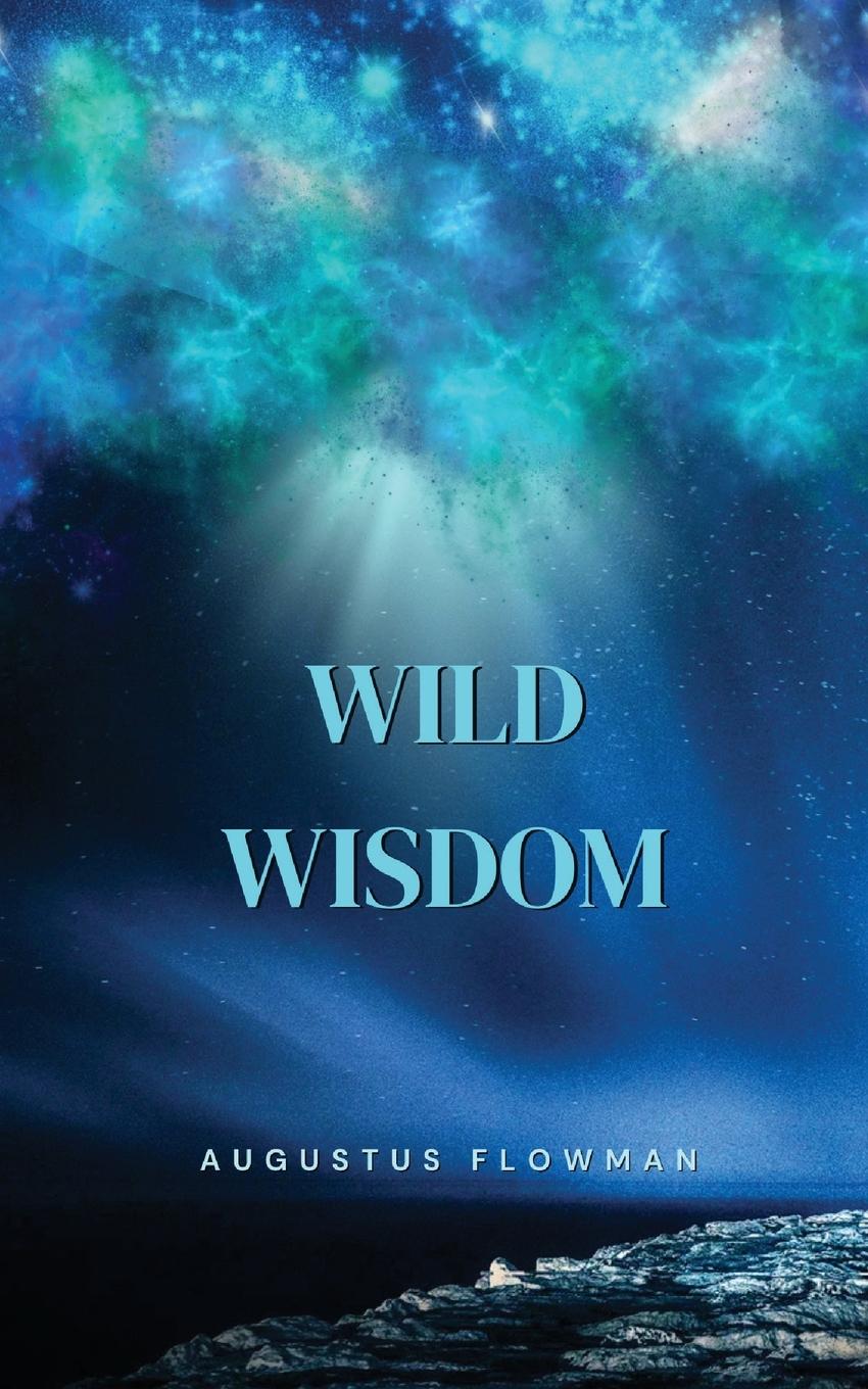 Knjiga Wild Wisdom Augustus Flowman