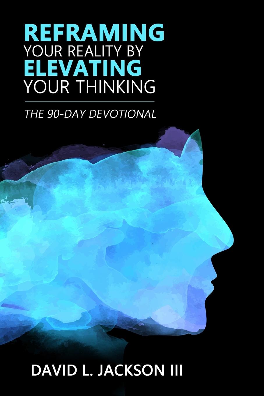 Boek Reframing Your Reality By Elevating Your Thinking David L. Jackson