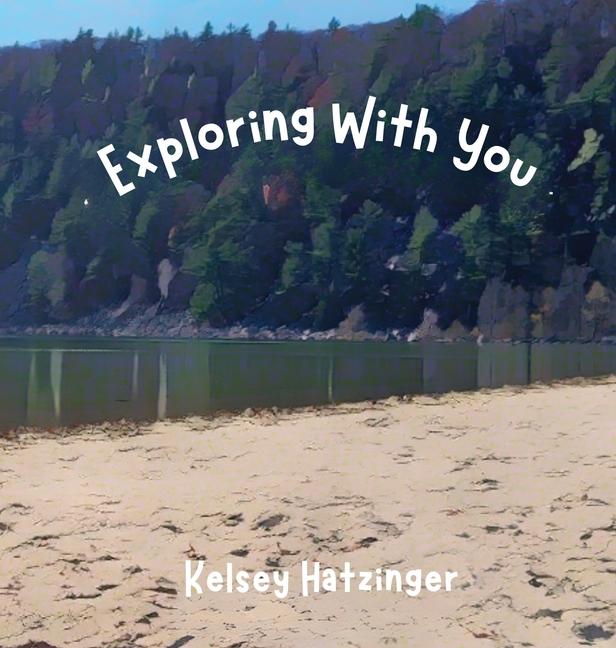Knjiga Exploring With You Kelsey Hatzinger