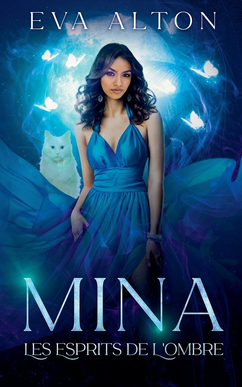 Knjiga Mina - Les Esprits de L'Ombre Eva Alton