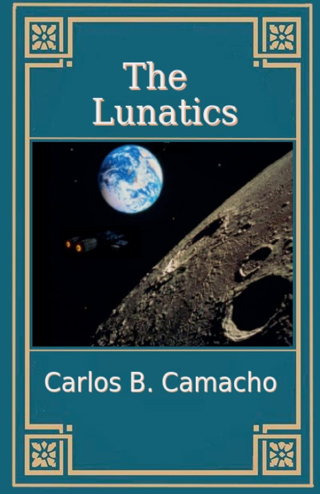 Knjiga The Lunatics Carlos B. Camacho
