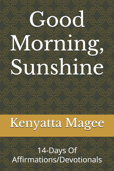 Knjiga Good Morning, Sunshine Kenyatta Williams Magee