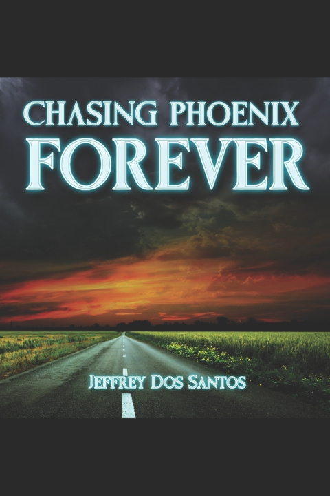 Knjiga Chasing Phoenix Forever Jeff Dos Santos