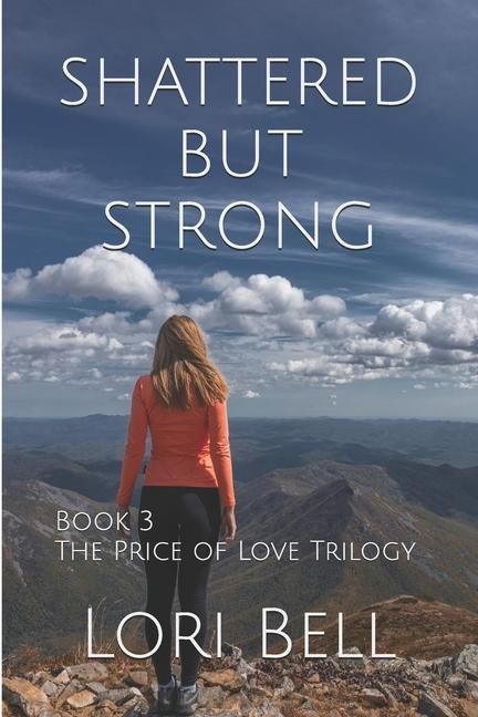 Knjiga Shattered but Strong Lori Bell