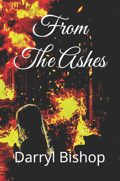 Book From The Ashes Darryl Bishop
