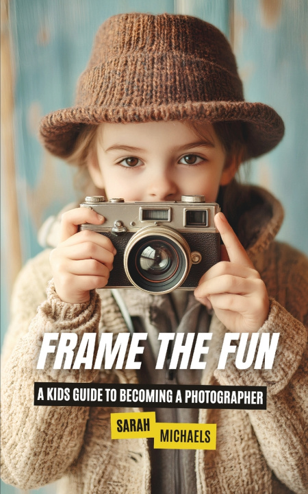 Knjiga Frame the Fun Sarah Michaels