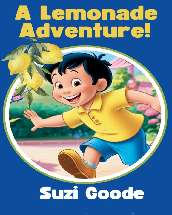 Knjiga A Lemonade Adventure! Suzi Goode