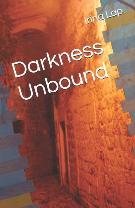 Knjiga Darkness Unbound Irina Lap