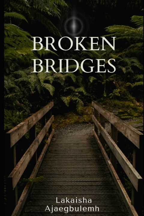 Knjiga Broken Bridges Uche Ajaegbulemh