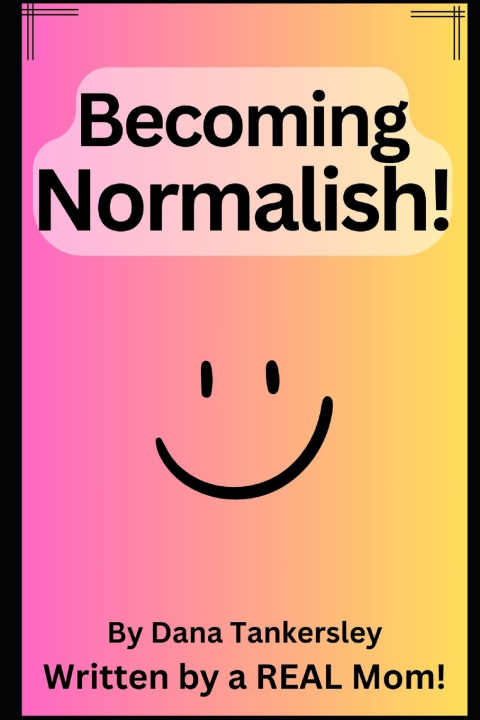 Knjiga Becoming Normalish! Dana Tankersley