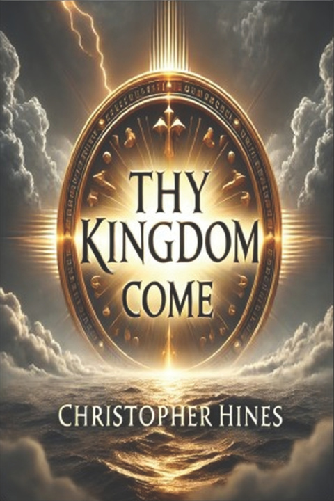 Knjiga Thy Kingdom Come Christopher Hines
